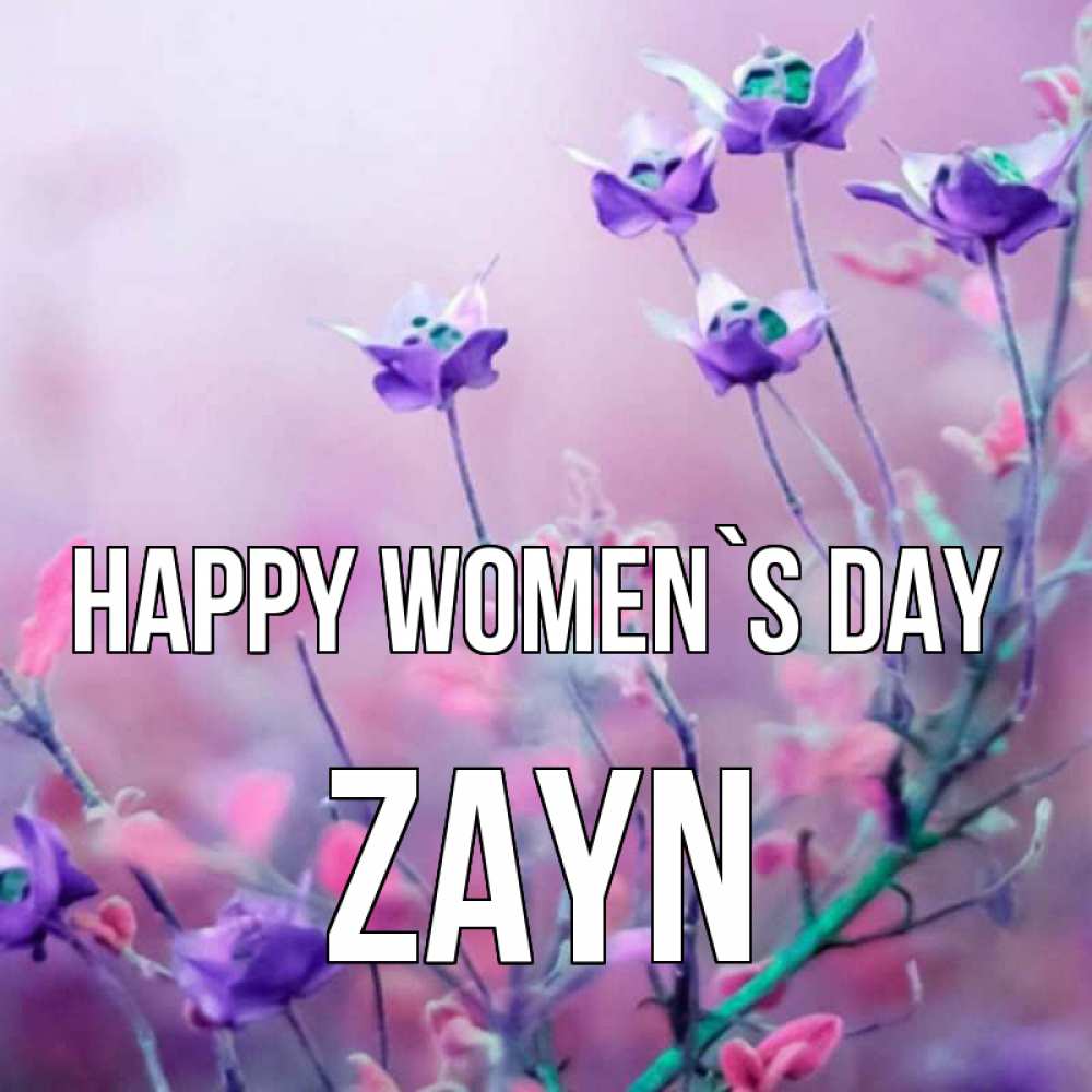 Greetings card с именем, Zayn happy women`s day международный женский день 2 Greetings with text for free download 